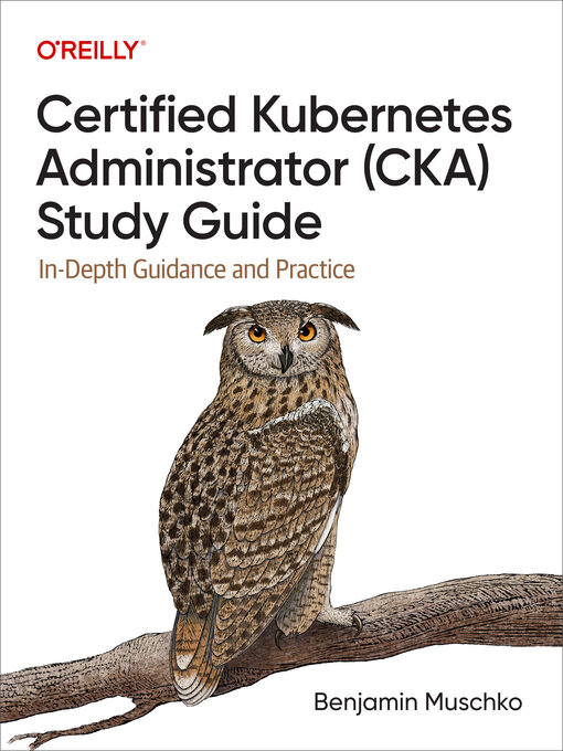 Title details for Certified Kubernetes Administrator (CKA) Study Guide by Benjamin Muschko - Wait list